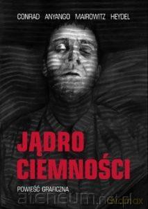 Jądro ciemności. Powieść Graficzna [KSIĄŻKA]