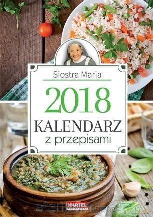 Kalendarz 2018 z przepisami Siostry Marii [KALENDARZ]