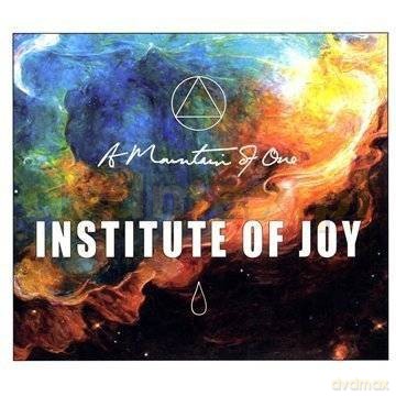 A Mountain Of One: Institute Of Joy [CD]