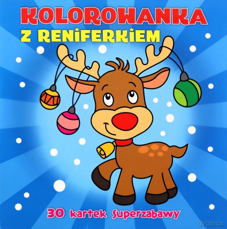 Kolorowanka z reniferkiem. 30 kartek superzabawy - Maria Treter [KSIĄŻKA]
