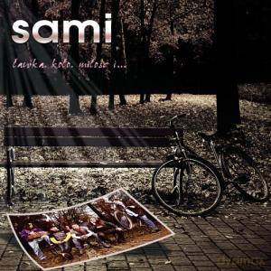 Sami: Ławka, Koło, Miłość I [CD]