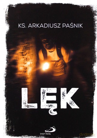 Lęk - Ks. Arkadiusz Paśnik [KSIĄŻKA]
