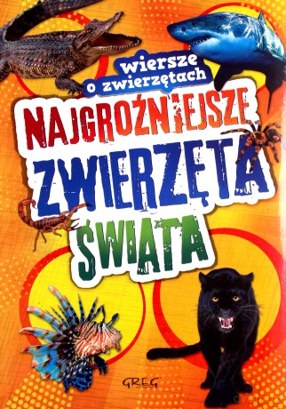 Najgroźniejsze zwierzęta świata. Wiersze - Wiesław Błach [KSIĄŻKA]