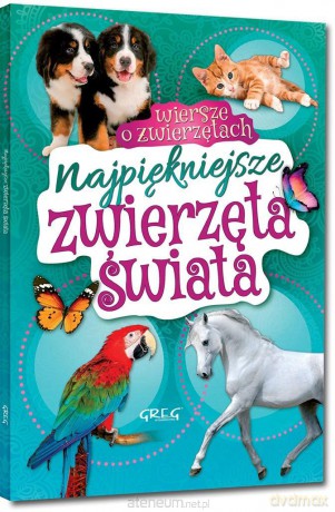 Najpiękniejsze zwierzęta świata. Wiersze - Wiesław Błach [KSIĄŻKA]