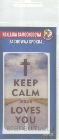 Naklejka samochodowa. Zachowaj spokój...