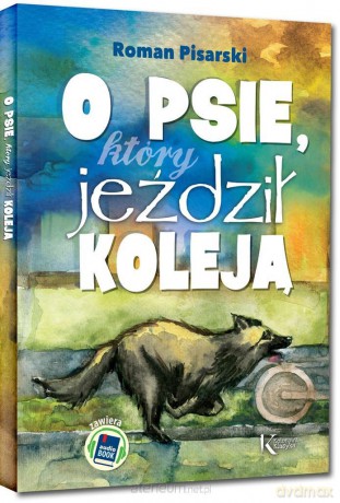 O psie, który jeździł koleją - Roman Pisarski [KSIĄŻKA]+[AUDIOBOOK]
