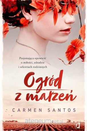 Ogród z marzeń - Carmen Santos [KSIĄŻKA]