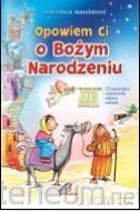 Opowiem Ci o Bożym Narodzeniu - Francesca Mascheroni, Fabrizio Zubani [KSIĄŻKA]