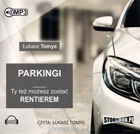 Parkingi. Ty też możesz zostać rentierem - Łukasz Tomys [AUDIOBOOK]