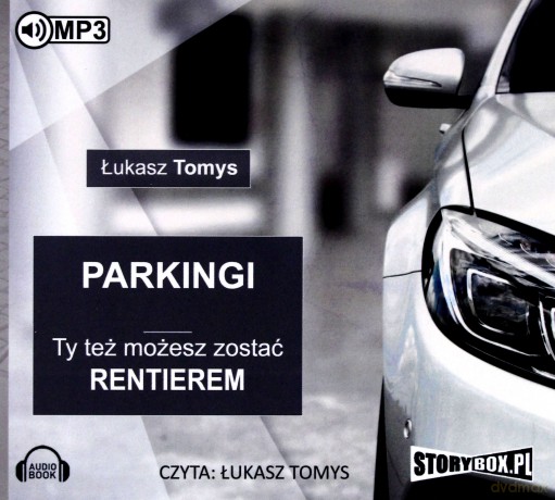 Parkingi. Ty też możesz zostać rentierem - Łukasz Tomys [AUDIOBOOK]