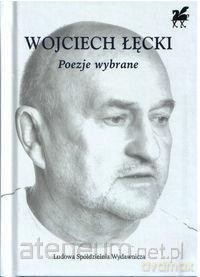 Poezje wybrane- Wojciech Łęcki - Wojciech Łęcki [KSIĄŻKA]