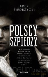 Polscy szpiedzy - Piotr Biedrzycki [KSIĄŻKA]