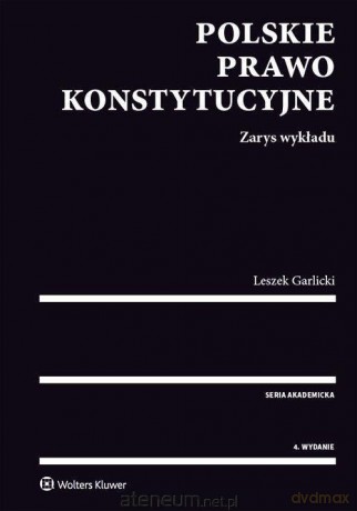 Polskie prawo konstytucyjne Zarys wykładu - Leszek Garlicki [KSIĄŻKA]
