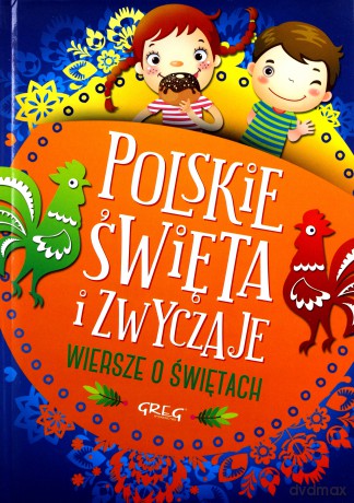 Polskie święta i zwyczaje. Wiersze o świętach - Agata Karpińska [KSIĄŻKA]