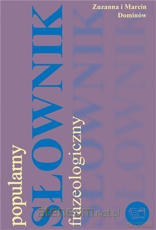 Popularny słownik frazeologiczny [KSIĄŻKA]