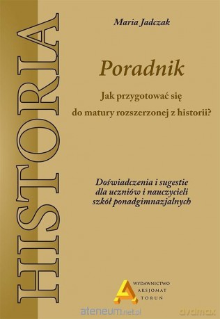 Poradnik jak przygotować się do matury - Maria Jadczak [KSIĄŻKA]