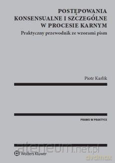 Postępowania konsensualne i szczególne - Piotr Karlik [KSIĄŻKA]