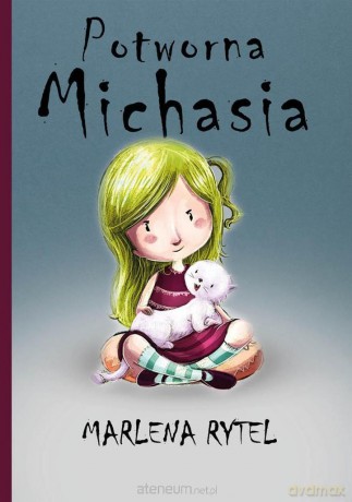 Potworna Michasia - Marlena Rytel [KSIĄŻKA]