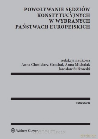 Powoływanie sędziów konstytucyjnych w wybranych [KSIĄŻKA]