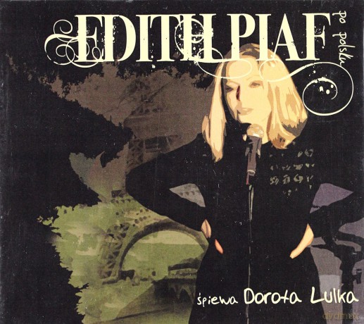 Dorota Lulka: Edith Piaf po Polsku (digipack) [CD]
