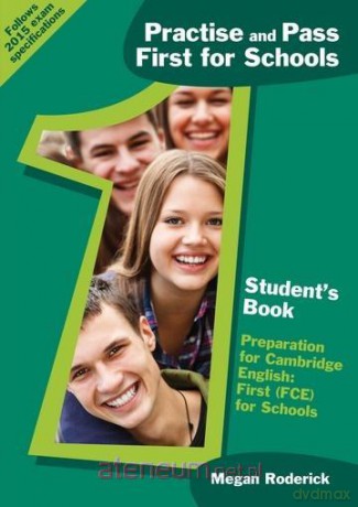 Practise and Pass First for Schools.Student's book [KSIĄŻKA]