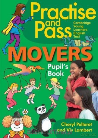 Practise and Pass. Movers. Pupil's book [KSIĄŻKA]