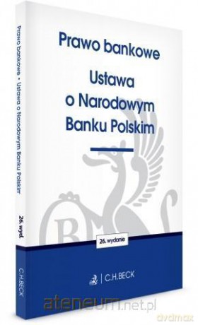 Prawo bankowe. Ustawa o Narodowym Banku Polskim [KSIĄŻKA]