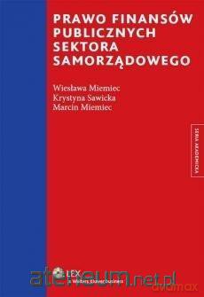 Prawo finansów publicznych sektora samorządowego [KSIĄŻKA]