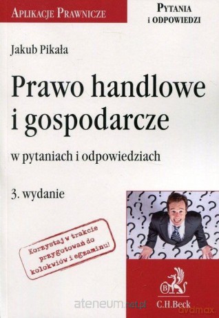 Prawo handlowe i gospodarcze w pytaniach [KSIĄŻKA]
