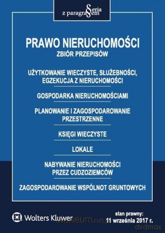 Prawo nieruchomości Zbiór przepisów [KSIĄŻKA]