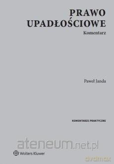 Prawo upadłościowe. Komentarz [KSIĄŻKA]