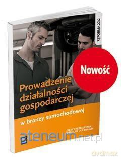 Prowadzenie działalności gospodarczej w branży samochodowej [KSIĄŻKA]