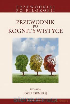Przewodnik po kognitywistyce - Józef Bremer [KSIĄŻKA]