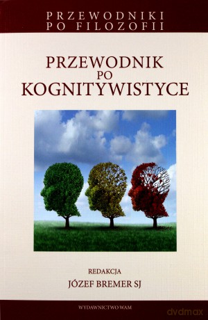 Przewodnik po kognitywistyce - Józef Bremer [KSIĄŻKA]