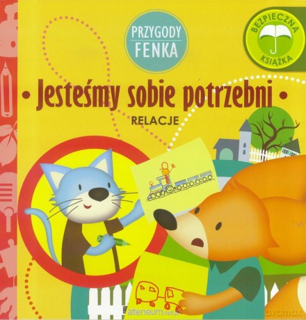 Przygody Fenka. Relacje, Jesteśmy sobie potrzebni - Magdalena Gruca, Ewa Zontek [KSIĄŻKA]