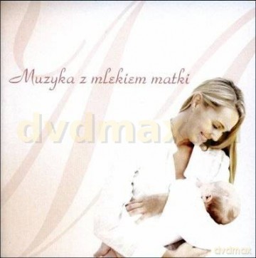 Muzyka z mlekiem matki [CD]