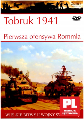 Wielkie Bitwy II Wojny Światowej 07: Tobruk 1941/Pierwsza ofensywa Rommla [książka]+[DVD]