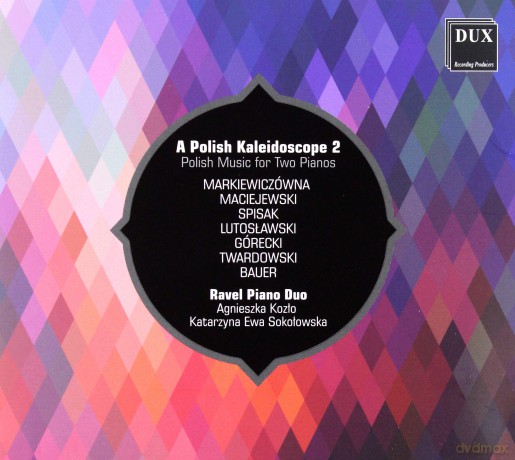 Ravel Piano Duo: A Polish Kaleidoscope 2 - Polish Music for Two Pianos [CD]