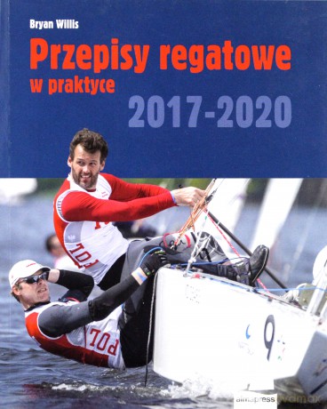Przepisy regatowe w praktyce 2017-2020 - Bryan Willis [KSIĄŻKA]