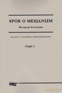 Spór o mesjanizm. Recepcja krytyczna (Tom 2) część 1, 2 [KSIĄŻKA]