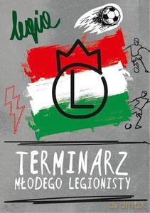 Terminarz Młodego Legionisty [KSIĄŻKA]