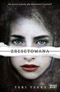 Zresetowana - Teri Terry [KSIĄŻKA]
