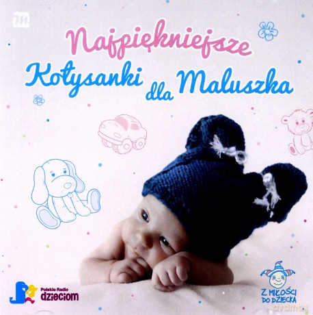 Najpiękniejsze Kołysanki Dla Maluszka [CD]