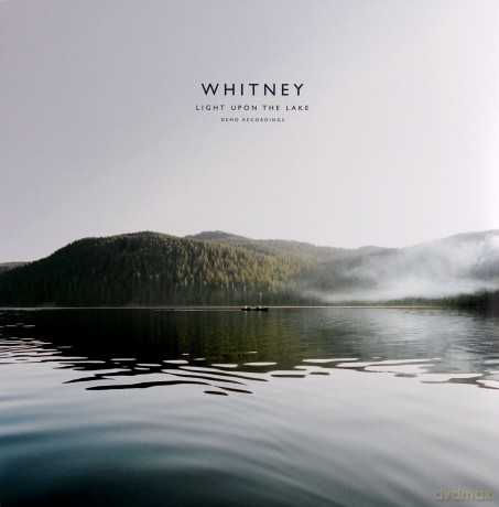 Whitney: Light Upon The Lake Demo Recordings [Winyl]
