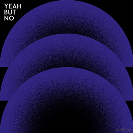 Yeah But No: Yeah But No (digipack) [CD]