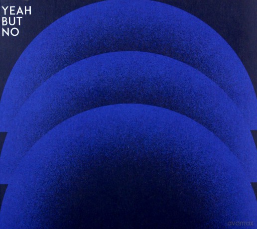 Yeah But No: Yeah But No (digipack) [CD]