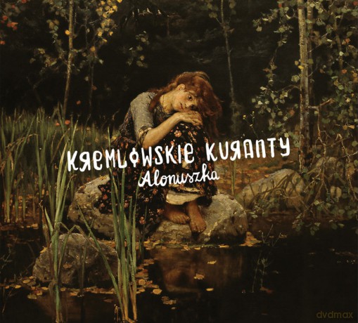 Kremlowskie Kuranty: Alonuszka [CD]