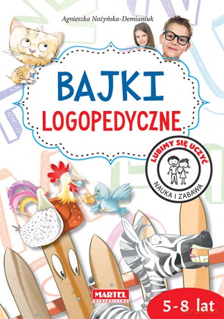 Bajki logopedyczne - Agnieszka Nożyńska-Demianiuk [KSIĄŻKA]