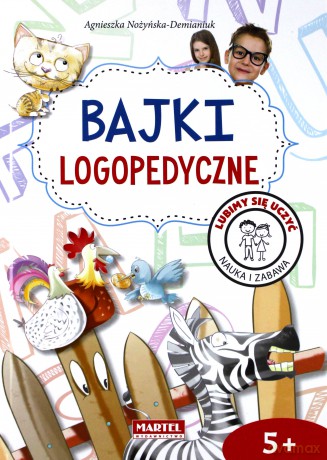 Bajki logopedyczne - Agnieszka Nożyńska-Demianiuk [KSIĄŻKA]