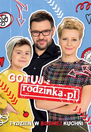 Gotuj z rodzinką.pl Tydzień w boskiej kuchni [KSIĄŻKA]